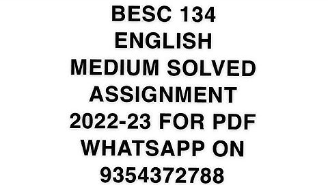 BESC 134 ENGLISH MEDIUM SOLVED ASSIGNMENT 2022-23 FOR PDF WHATSAPP ON 9354372788