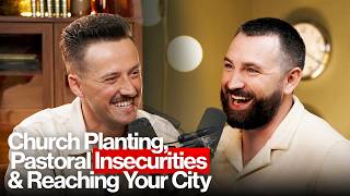 Church Planting, Pastoral Insecurities & Reaching Your City | Lyle Phillips & Noah Herrin