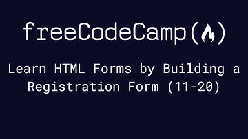 freeCodeCamp - Learn HTML Forms by Building a Registration Form (11-20)