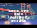 Donny Hathaway(Cover) - What's Goin On【Drum Cover】※Short Ver. アルバム”LIVE”(1972年作品)から。
