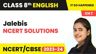 Class 8th English Chapter 7 | Jalebis NCERT Solutions | Class 8 English