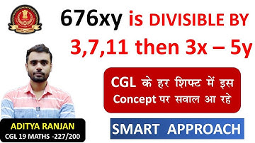 676XY is divisible By 3,11 and 7 ? || CGL के हर SHIFT में इस CONCEPT पे सवाल आ रहे || MUST WATCH