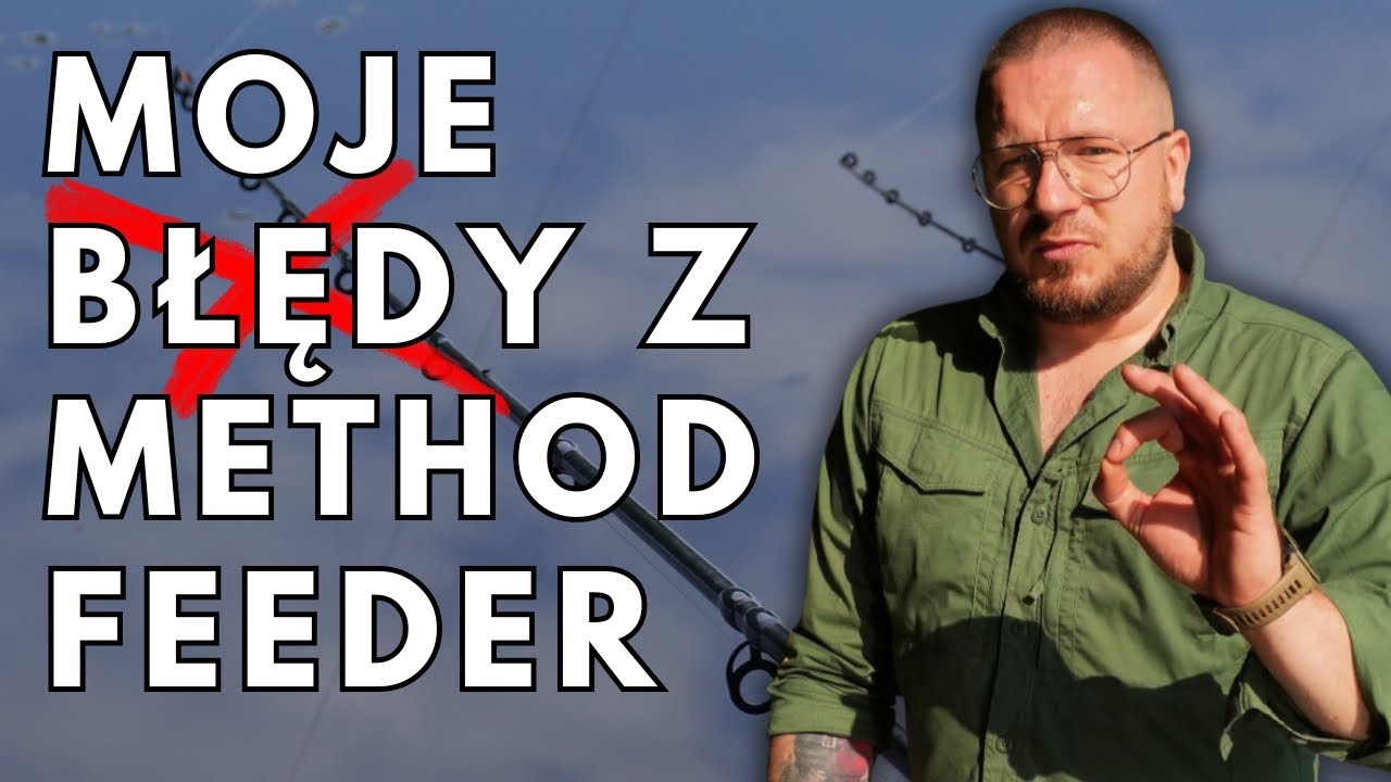 JAK NIE ŁOWIĆ NA METHOD FEEDER? | Moje błędy nowicjusza | Wędkarstwo feederowe na dzikiej wodzie