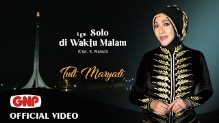 Solo Di Waktu Malam - Tuti Maryati |  )