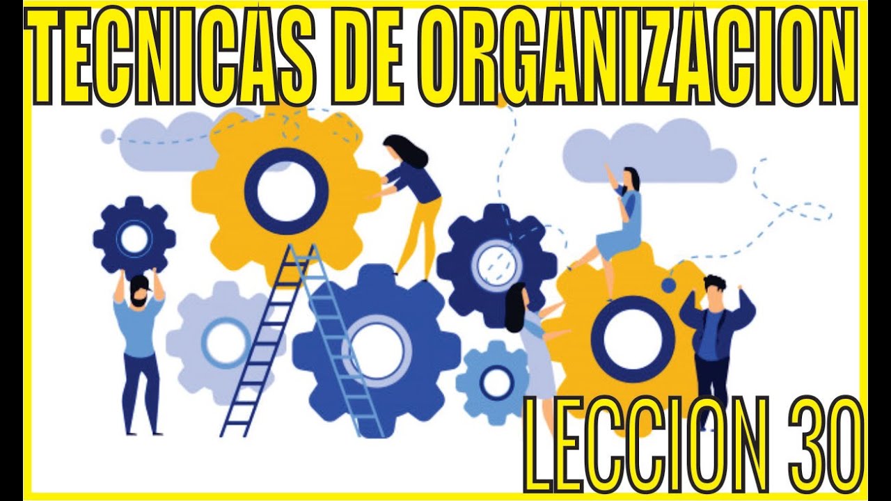 Reflexion Leccion 30 Primer Grado Tecnicas De Organizacion 