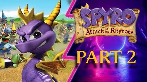Finding Heart of lands to stop Ripto!! - Spyro: Attack of the Rhynocs - Part 2