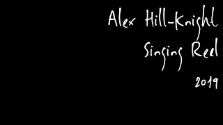 Alex Hill-Knight Singing Reel