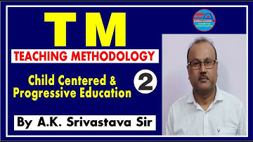 CLASS - 2 | TEACHING METHODOLOGY | TM | BY  A.K. SRIVASTAVA SIR ||  EUREKA ACADEMY ||