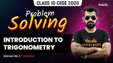 Introduction to Trigonometry | Problem Solving | Class 10 | CBSE 2026 🔥Shimon Sir