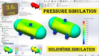 Solidworks simulation | Pressure vessel testing in Solidworks by artist 009 5,653 views 2 years ago 9 minutes, 17 seconds