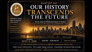 Dr. Edna B.McKenzie Branch of ASALH Inaugural Martyrs Day  Commemoration July 5, 2026