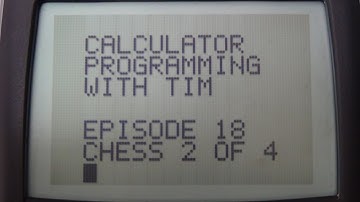 Calculator Programming - Episode 18: Chess 2 of 4