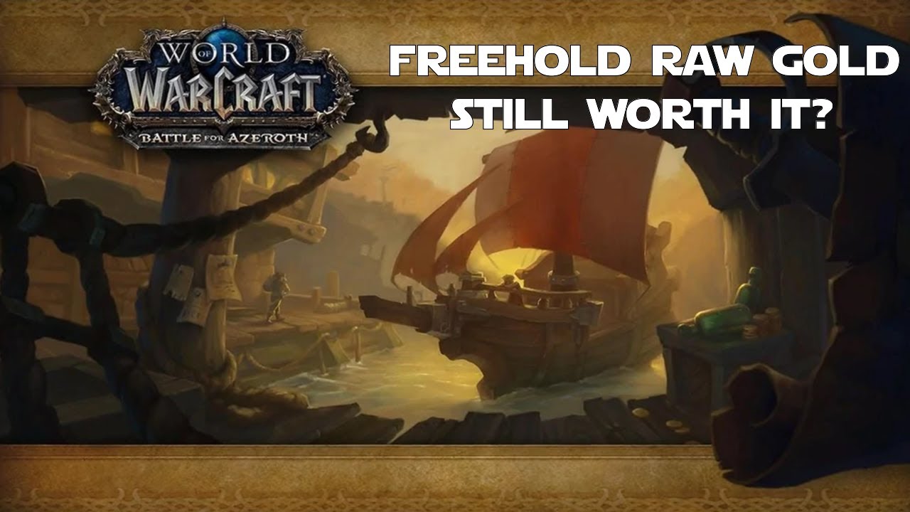 How to Make Raw Gold Solo Farming Freehold World of Warcraft