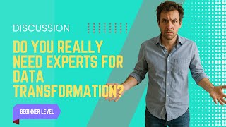 The Data Radio Show: Do you really need experts for Data Transformation
