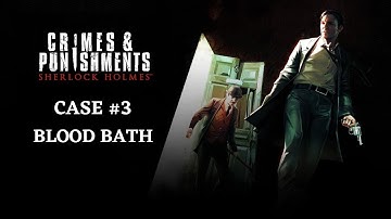 SHERLOCK HOLMES: CRIMES & PUNISHMENTS | Case 3 Gameplay Walkthrough