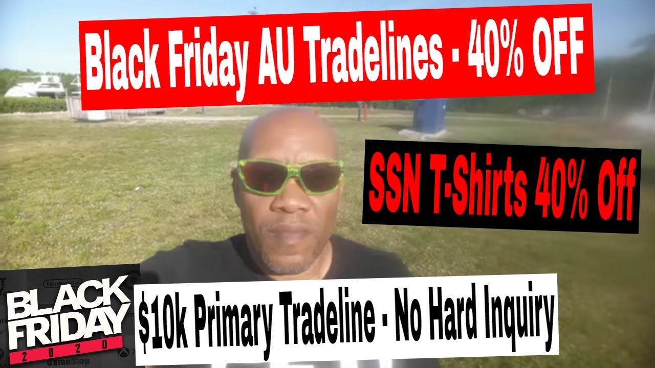 Black Friday AU Tradeline For Sale. SSN T-Shirts Both 40% OFF. Credit