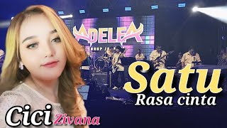 Download lagu #saturasacinta COVER || CICI ZIVANA #adella #adelea