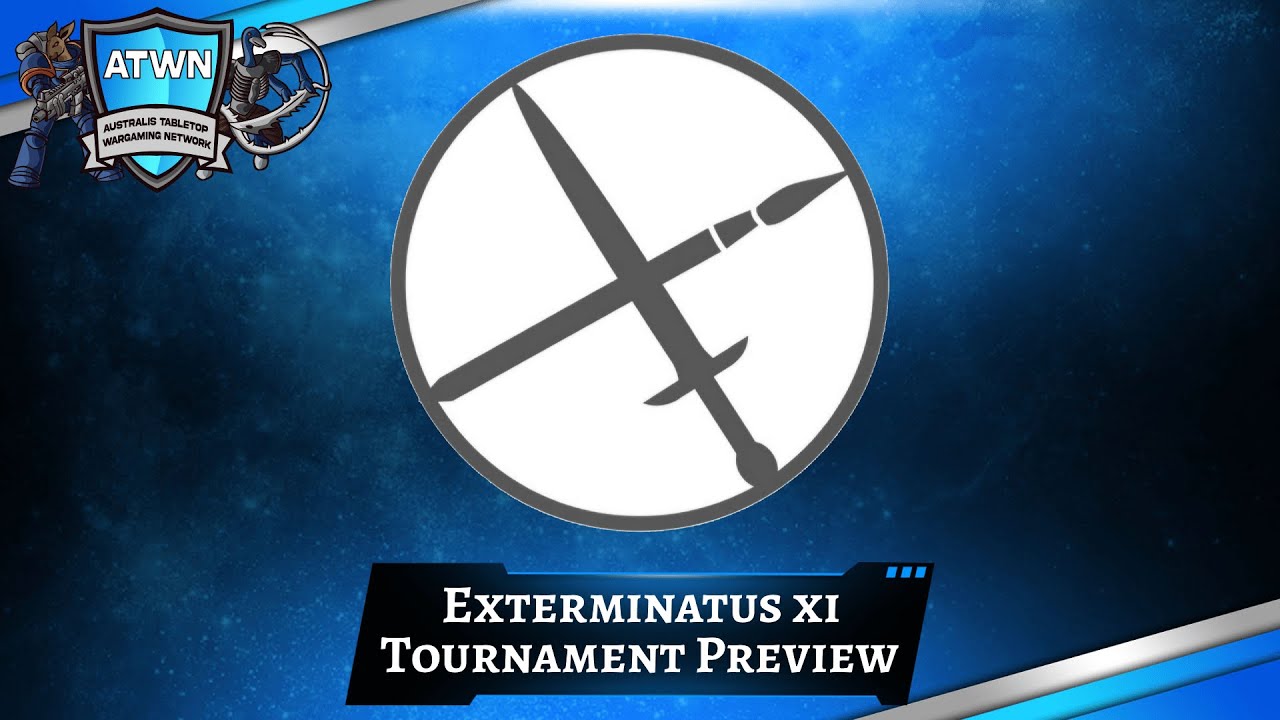 Warhammer 40,000 Tournament Preview - Exterminatus XI