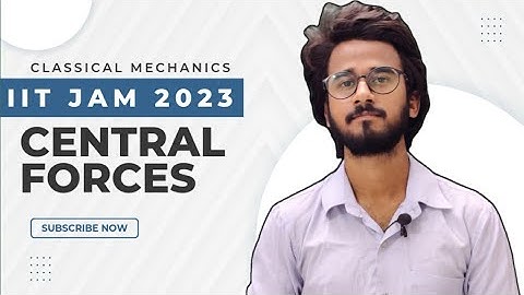 Central Force Motion | L-1 | For IIT JAM, CUET {PG} And Others | Physics Talks |
