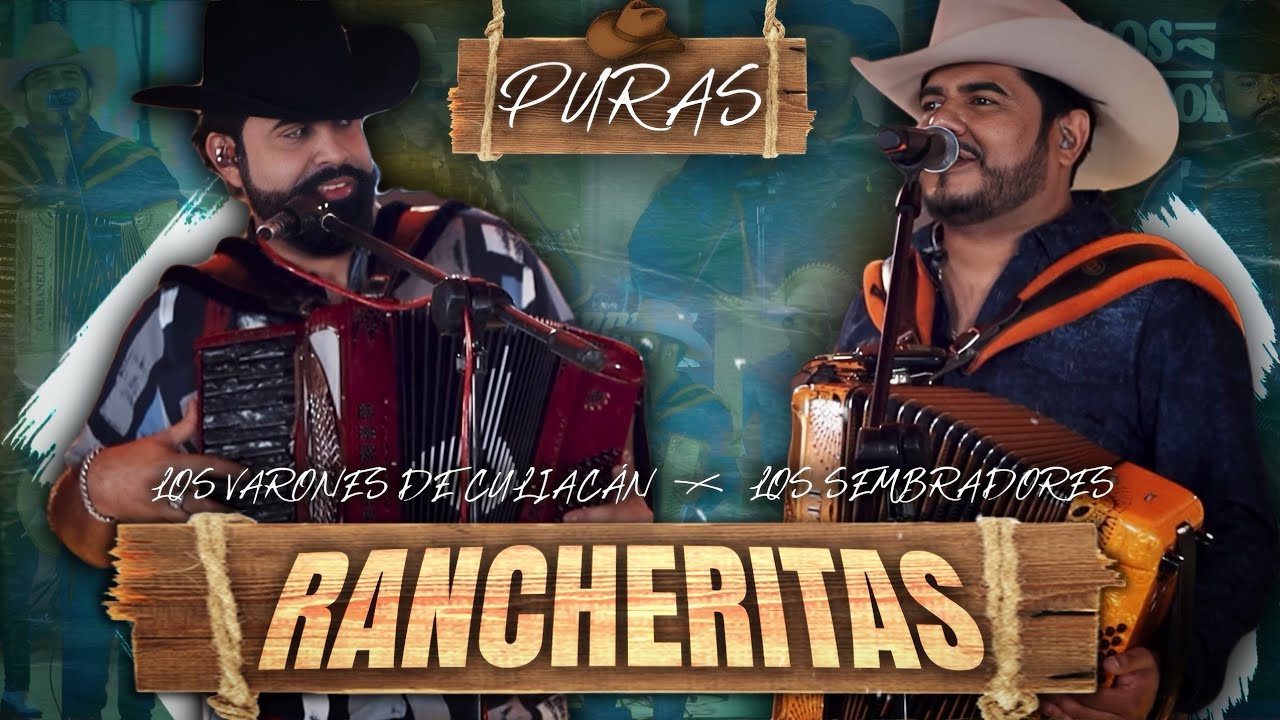 Puras Rancheritas - Los Varones De Culiacán Ft. Los Sembradores - (En Vivo)