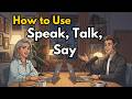 English Learners Get This Wrong | Speak Talk Say