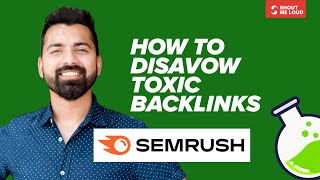 How to disavow backlinks using Semrush & Google Disavow Tool