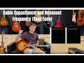 Cable Capacitance and Resonant Frequency (Your Guitar Tone)