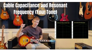 Cable Capacitance and Resonant Frequency (Your Guitar Tone)