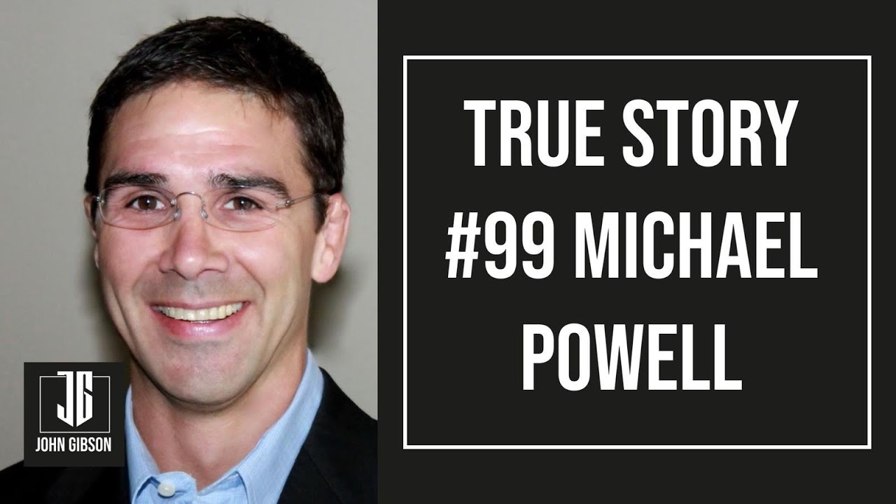 True Story # 99 Michael Powell