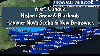 Alert Canada, Historic Snow & Blackouts Hammer Nova Scotia & New Brunswick