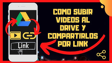 😱☁️COMO SUBIR VIDEOS A GOOGLE DRIVE DESDE EL MOVIL😉😊