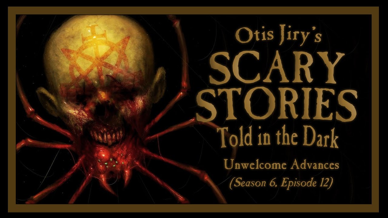 "Unwelcome Advances " S6E12 💀 Scary Stories Told in the Dark (Horror Podcast) Creepypastas