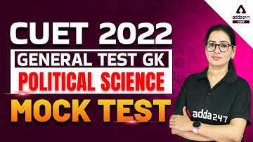 CUET Mock Test | CUET 2022 Political Science Mock Test | CUET General Test Preparation
