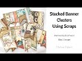 MAKING STACKED BANNER CLUSTERS | #msscrapbusters CHALLENGE | SCRAP BUSTERS | MASS MAKING | EP 13