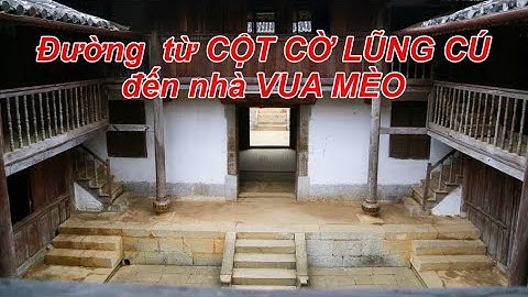ĐƯỜNG  TỪ CỘT CỜ LŨNG CÚ ĐI NHÀ VUA MÈO - #nhaovadulich #LUNGCU #NHAHOVUONG  #HAIREVIEW #dongvan