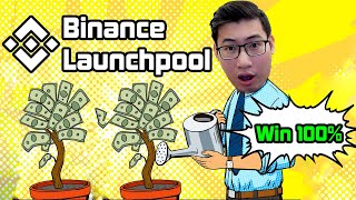 Launchpool là gì | kèo win 100% trên Binance Launchpool