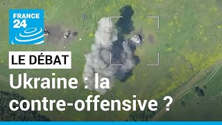 Guerre en Ukraine : Kiev a amorcé une contre-offensive ? • FRANCE 24