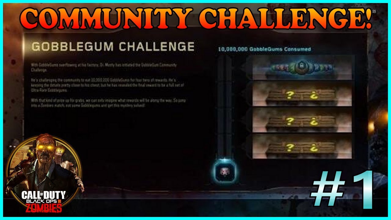 Black Ops 3 Zombies GOBBLEGUM COMMUNITY CHALLENGE 1 Almost 50 DONE