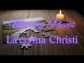 La'cryma Christi / Missing Pieces