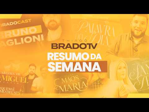 Weekly Recap - Thiago Brado TV