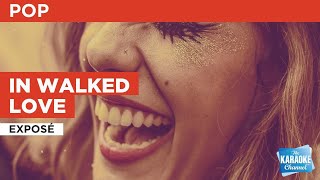 In Walked Love : Exposé | Karaoke with Lyrics