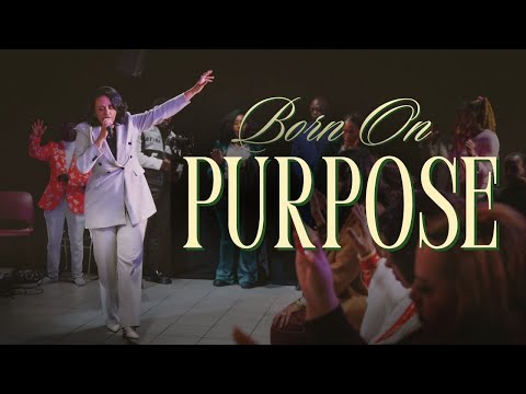 BORN ON PURPOSE...