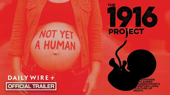 The 1916 Project Daily Wire Official Trailer