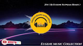 Download Lagu 214 ( Dj Eugene Slowjam Remix ) MP3