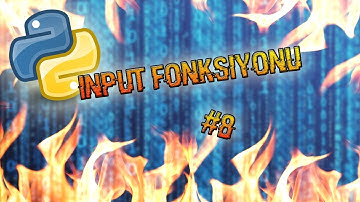 Python 3.6 Dersleri #8 | input() Fonksiyonu