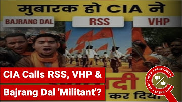 FACT CHECK: Has CIA Named RSS, VHP & Bajrang Dal Militant Organisations?
