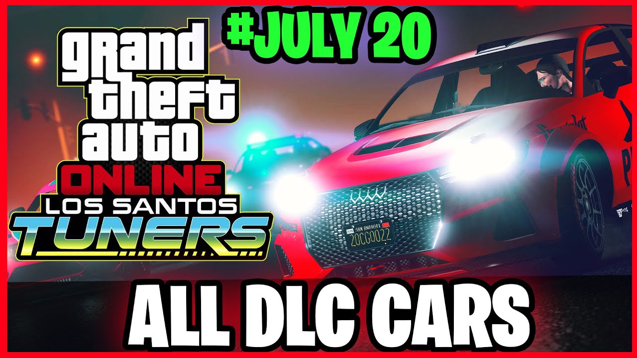 GTA V Online NEW TUNERS DLC CARS AND THEIR NAMES JULY 20 YouTube