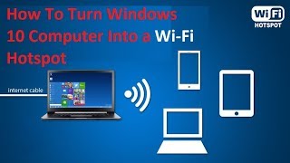 How to Turn Windows 10 Computer Into A Wifi Hotspot - EASY WAY