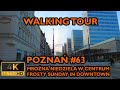 ⁴ᴷ⁶⁰ 🇵🇱 Poznan/Poland Walking Tour - #63 - Frosty Sunday in the Downtown (January 2022) [4K]