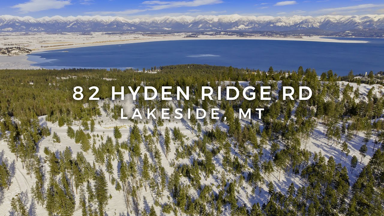 82 Hyden Ridge Rd || Lakeside, MT || Listed by Susan Brenco